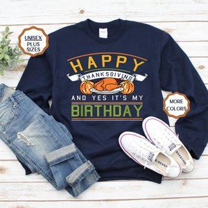 Thanksgiving and Birthday Sweatshirt